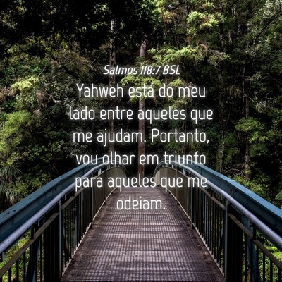 Picture 04 - Salmos 118:7 BSL - Yahweh está do meu lado entre aqueles que me - Bible Verse Picture