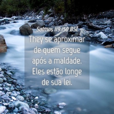 Picture 04 - Salmos 119:150 BSL - They se aproximar de quem segue após a maldade. - Bible Verse Picture