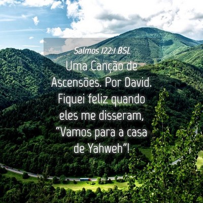 Picture 04 - Salmos 122:1 BSL - Uma Canção de Ascensões. Por David. Fiquei - Bible Verse Picture