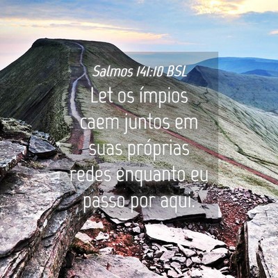 Picture 04 - Salmos 141:10 BSL - Let os ímpios caem juntos em suas próprias - Bible Verse Picture