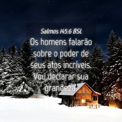 Picture 04 - Salmos 145:6 BSL - Os homens falarão sobre o poder de seus atos - Bible Verse Picture
