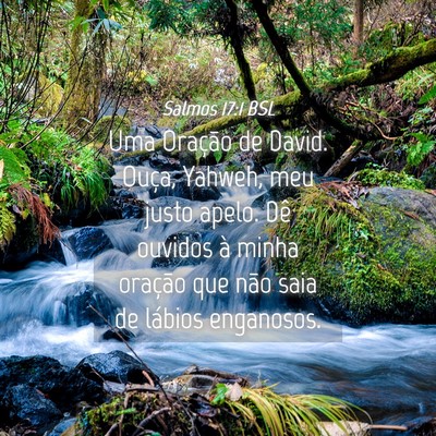 Picture 04 - Salmos 17:1 BSL - Uma Oração de David. Ouça, Yahweh, meu justo - Bible Verse Picture