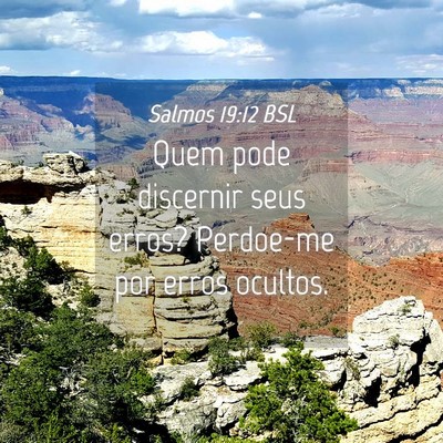 Picture 04 - Salmos 19:12 BSL - Quem pode discernir seus erros? Perdoe-me por - Bible Verse Picture