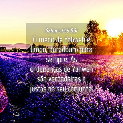 Picture 04 - Salmos 19:9 BSL - O medo de Yahweh é limpo, duradouro para sempre. - Bible Verse Picture
