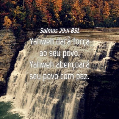 Picture 04 - Salmos 29:11 BSL - Yahweh dará força ao seu povo. Yahweh - Bible Verse Picture