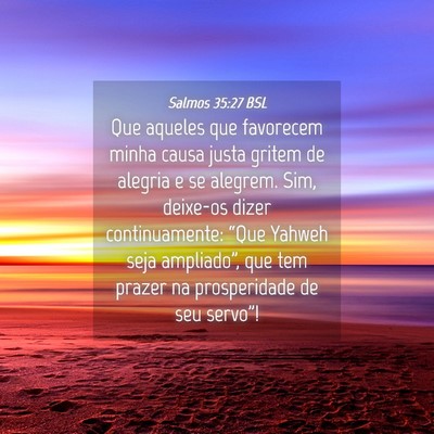 Picture 04 - Salmos 35:27 BSL - Que aqueles que favorecem minha causa justa - Bible Verse Picture