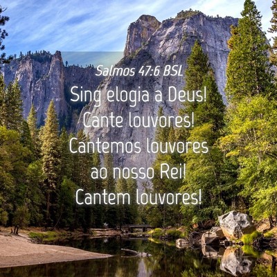 Picture 04 - Salmos 47:6 BSL - Sing elogia a Deus! Cante louvores! Cantemos - Bible Verse Picture