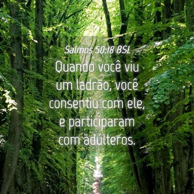 Picture 04 - Salmos 50:18 BSL - Quando você viu um ladrão, você consentiu com - Bible Verse Picture
