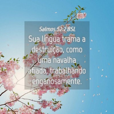 Picture 04 - Salmos 52:2 BSL - Sua língua trama a destruição, como uma - Bible Verse Picture