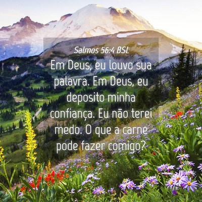 Picture 04 - Salmos 56:4 BSL - Em Deus, eu louvo sua palavra. Em Deus, eu - Bible Verse Picture