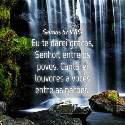 Picture 04 - Salmos 57:9 BSL - Eu te darei graças, Senhor, entre os povos. - Bible Verse Picture