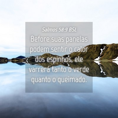 Picture 04 - Salmos 58:9 BSL - Before suas panelas podem sentir o calor dos - Bible Verse Picture