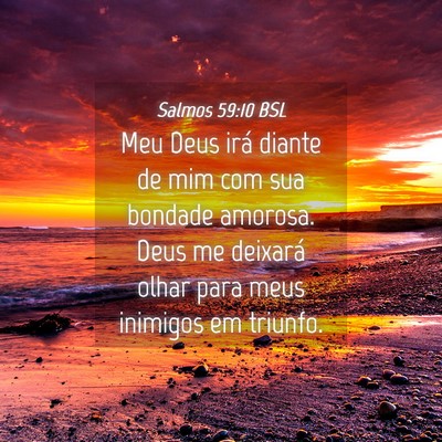 Picture 04 - Salmos 59:10 BSL - Meu Deus irá diante de mim com sua bondade - Bible Verse Picture