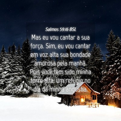Picture 04 - Salmos 59:16 BSL - Mas eu vou cantar a sua força. Sim, eu vou - Bible Verse Picture