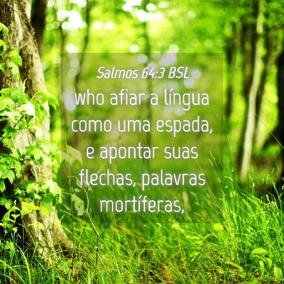 Picture 04 - Salmos 64:3 BSL - who afiar a língua como uma espada, e apontar - Bible Verse Picture