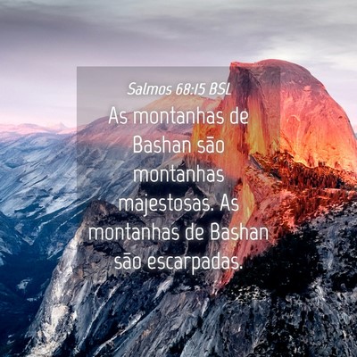 Picture 04 - Salmos 68:15 BSL - As montanhas de Bashan são montanhas majestosas. - Bible Verse Picture