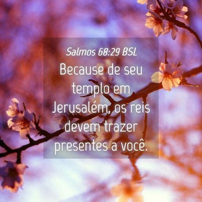 Picture 04 - Salmos 68:29 BSL - Because de seu templo em Jerusalém, os reis - Bible Verse Picture