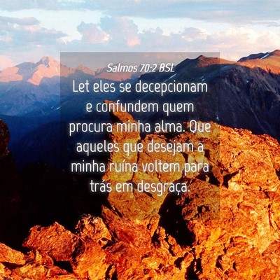 Picture 04 - Salmos 70:2 BSL - Let eles se decepcionam e confundem quem procura - Bible Verse Picture