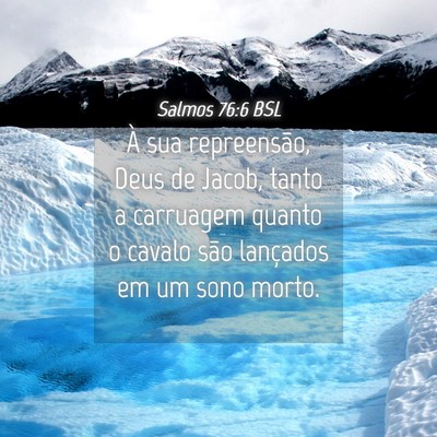 Picture 04 - Salmos 76:6 BSL - À sua repreensão, Deus de Jacob, tanto a - Bible Verse Picture