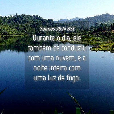 Picture 04 - Salmos 78:14 BSL - Durante o dia, ele também os conduziu com uma - Bible Verse Picture