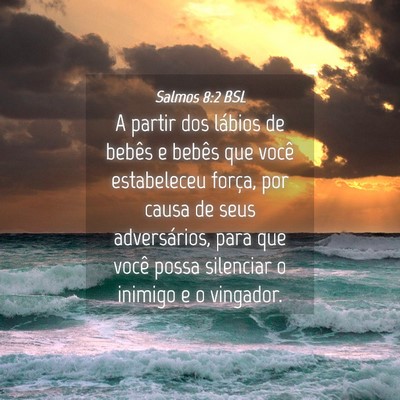 Picture 04 - Salmos 8:2 BSL - A partir dos lábios de bebês e bebês que você - Bible Verse Picture