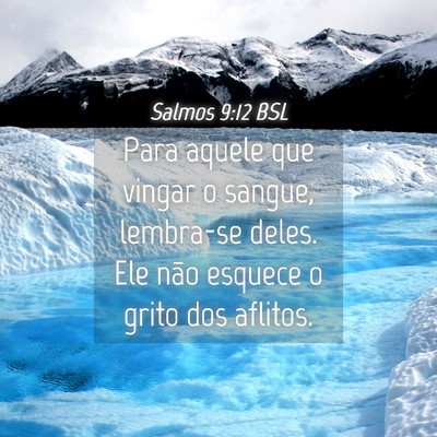 Picture 04 - Salmos 9:12 BSL - Para aquele que vingar o sangue, lembra-se deles. - Bible Verse Picture