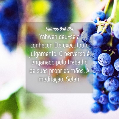 Picture 04 - Salmos 9:16 BSL - Yahweh deu-se a conhecer. Ele executou o - Bible Verse Picture