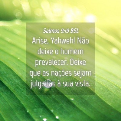 Picture 04 - Salmos 9:19 BSL - Arise, Yahweh! Não deixe o homem prevalecer. - Bible Verse Picture