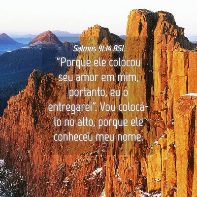 Picture 04 - Salmos 91:14 BSL - “Porque ele colocou seu amor em mim, portanto, - Bible Verse Picture