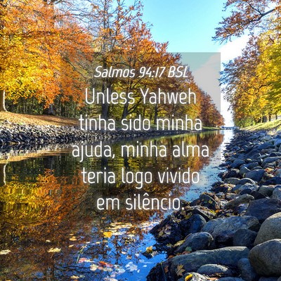 Picture 04 - Salmos 94:17 BSL - Unless Yahweh tinha sido minha ajuda, minha alma - Bible Verse Picture