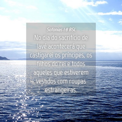 Picture 04 - Sofonias 1:8 BSL - No dia do sacrifício de Iavé acontecerá que - Bible Verse Picture