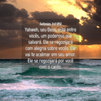 Picture 04 - Sofonias 3:17 BSL - Yahweh, seu Deus, está entre vocês, um poderoso - Bible Verse Picture