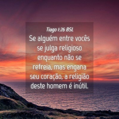 Picture 04 - Tiago 1:26 BSL - Se alguém entre vocês se julga religioso - Bible Verse Picture