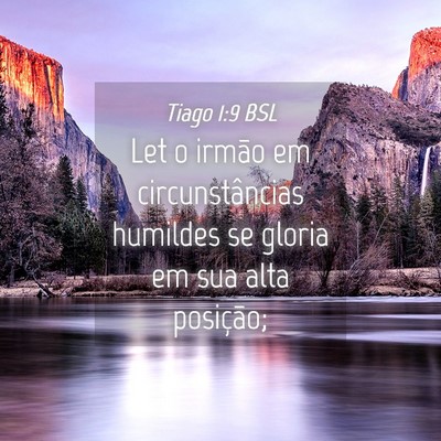 Picture 04 - Tiago 1:9 BSL - Let o irmão em circunstâncias humildes se - Bible Verse Picture