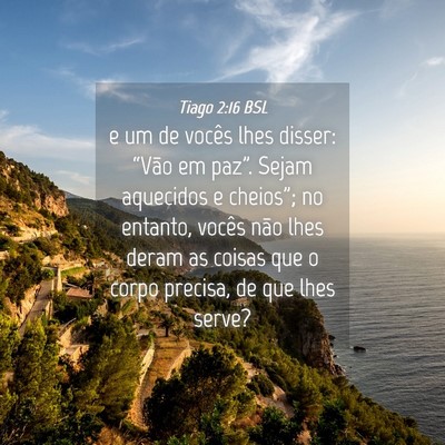 Picture 04 - Tiago 2:16 BSL - e um de vocês lhes disser: “Vão em paz”. - Bible Verse Picture
