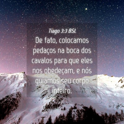 Picture 04 - Tiago 3:3 BSL - De fato, colocamos pedaços na boca dos cavalos - Bible Verse Picture