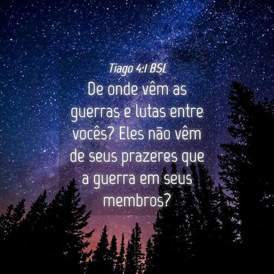 Picture 04 - Tiago 4:1 BSL - De onde vêm as guerras e lutas entre vocês? - Bible Verse Picture