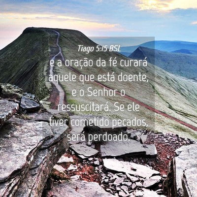 Picture 04 - Tiago 5:15 BSL - e a oração da fé curará aquele que está - Bible Verse Picture