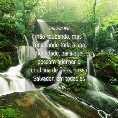 Picture 04 - Tito 2:10 BSL - não roubando, mas mostrando toda a boa - Bible Verse Picture