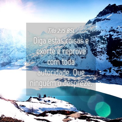Picture 04 - Tito 2:15 BSL - Diga estas coisas e exorte e reprove com toda - Bible Verse Picture