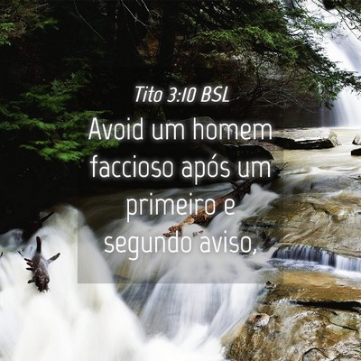 Picture 04 - Tito 3:10 BSL - Avoid um homem faccioso após um primeiro e - Bible Verse Picture