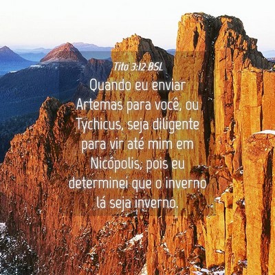 Picture 04 - Tito 3:12 BSL - Quando eu enviar Artemas para você, ou Tychicus, - Bible Verse Picture