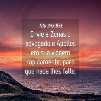 Picture 04 - Tito 3:13 BSL - Envie a Zenas o advogado e Apollos em sua viagem - Bible Verse Picture
