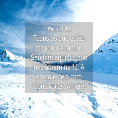 Picture 04 - Tito 3:15 BSL - Todos os que estão comigo o saúdam. Saúdem - Bible Verse Picture