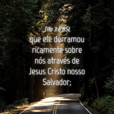 Picture 04 - Tito 3:6 BSL - que ele derramou ricamente sobre nós através de - Bible Verse Picture