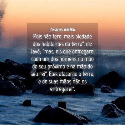 Picture 04 - Zacarias 11:6 BSL - Pois não terei mais piedade dos habitantes da - Bible Verse Picture