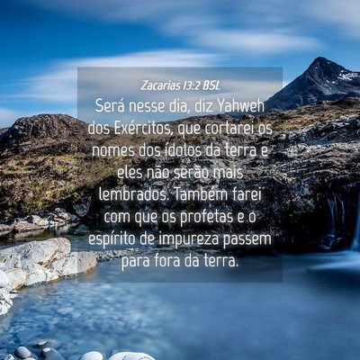 Picture 04 - Zacarias 13:2 BSL - Será nesse dia, diz Yahweh dos Exércitos, que - Bible Verse Picture