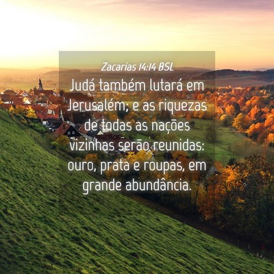Picture 04 - Zacarias 14:14 BSL - Judá também lutará em Jerusalém; e as - Bible Verse Picture