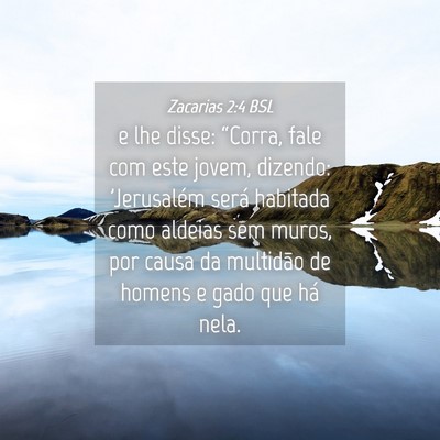 Picture 04 - Zacarias 2:4 BSL - e lhe disse: “Corra, fale com este jovem, - Bible Verse Picture