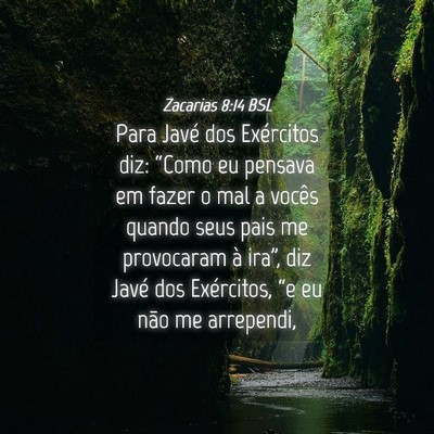 Picture 04 - Zacarias 8:14 BSL - Para Javé dos Exércitos diz: “Como eu pensava - Bible Verse Picture